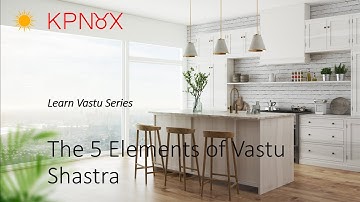 Learn Vastu - The 5 Elements of Vastu Shastra