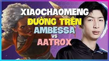 Ambessa: Quái Thú Đường Trên Thách Đấu | XiaoChaoMeng Khoe Cơ Chế Hoàn Hảo (Vietsub)