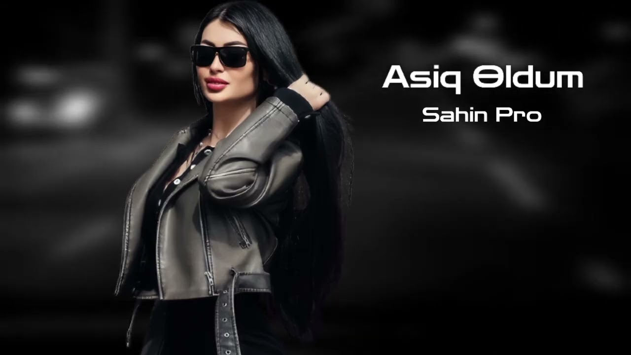 Sahin Pro Asiq Oldum 2026 Yeni /Yigma Remixler/