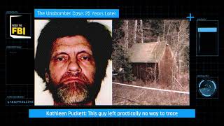 Inside the FBI Podcast: The Unabomber Case  25 Years Later