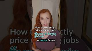 How to price your cleaning services: pros of charging flat rate - part 6 of 8
