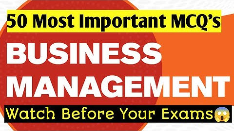 TOP 50 IMPORTANT MCQs || BUSINESS MANAGEMENT