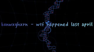 [ADOFAI Custom] bxnwxghxrn - wtf happened last april