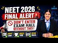 NEET 2026 Final Guidelines | What to Carry, Dress Code &amp; Entry Rules | Stay Calm &amp;  Fully Prepared