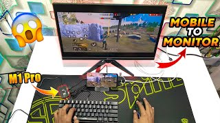 Mobile to Monitor M1 Pro Beast Gaming Setup for Mobile ?| Garena Free Fire