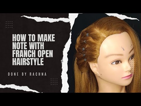 How to Make a Note with a Franch Open Hairstyle by Rachna 🧿😎 - YouTube