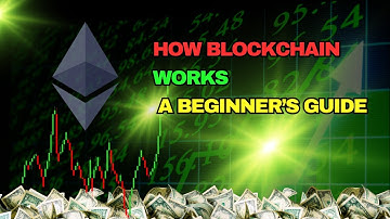 How Blockchain Works: A Beginner’s Guide