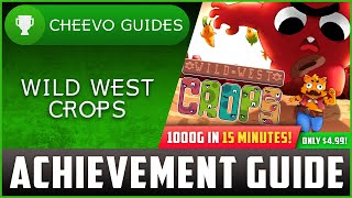 Wild West Crops - Achievement / Trophy Guide (Xbox/PS4) **1000G IN 15 MINS / ONLY $5!!**