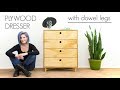 Plywood Dresser with Dowel Legs | How to Make