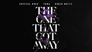 Crystal Rock, YUNA &amp; Robin White - The One That Got Away (Official Audio)