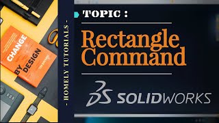 V005 | Rectangle Command | SolidWorks | Chapter 2 | Working with sketches