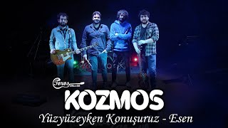 Yüzyüzeyken Konuşuruz -  Esen (Cover - Kozmos) Resimi