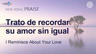 Trato de recordar su amor sin igual | Dios Madre