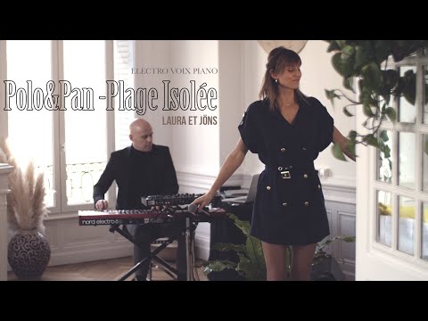 Polo&Pan - Plage Isolée (cover) Duo Voix Piano et machines - Laura et Jöns   events à Lyon et Genève
