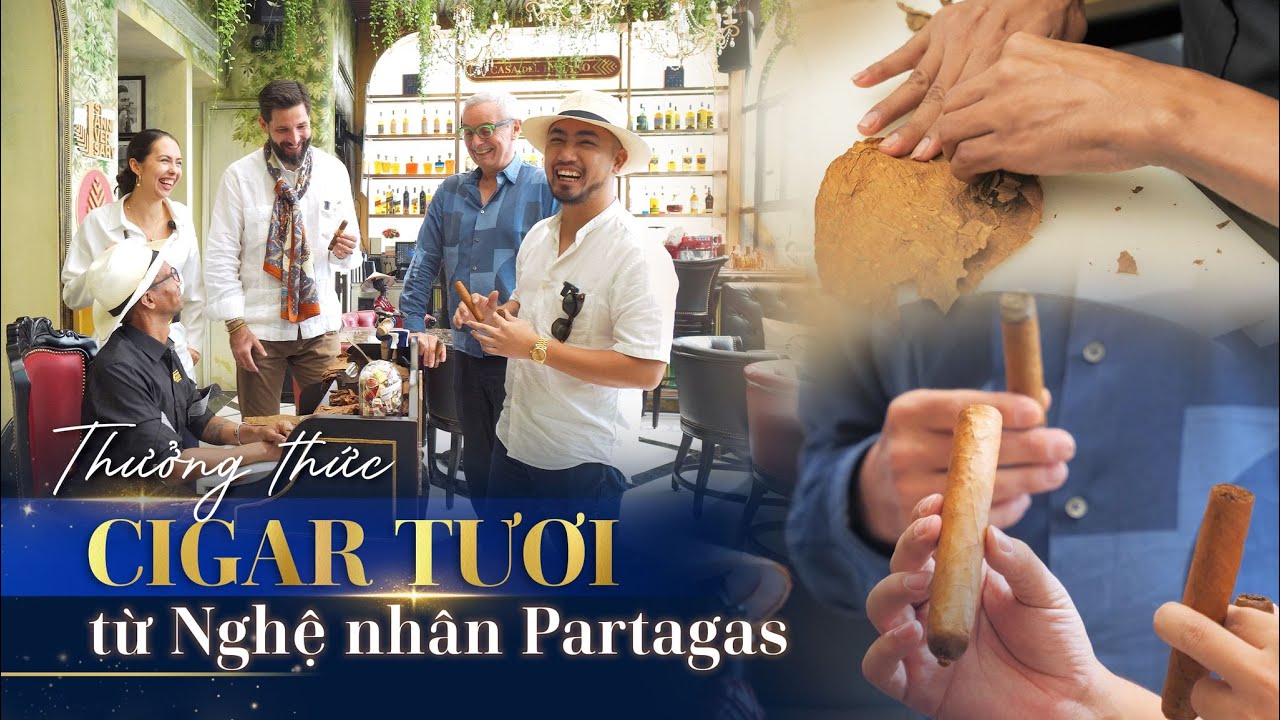 Nghệ thuật Cuốn Cigar từ NGHỆ NHÂN CUBA và cách Phối Hợp Sử Dụng Xì Gà trong Bữa Ăn | NHATO Review