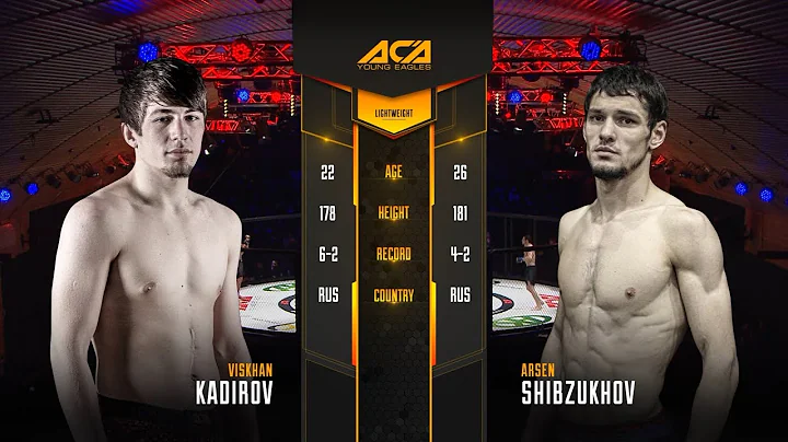 vs.   | Viskhan Kadirov vs. Arsen Shibzukhov | ACA YE 25