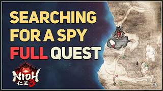 Searching for a Spy FULL QUEST Nioh 3