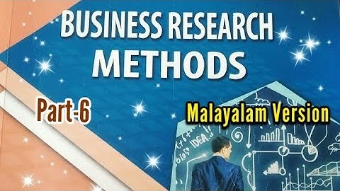 Business Research Methods Part-6 with notes || Malayalam version || Calicut University