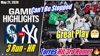 Yankees vs Mariners [FULL GAME] | May 21, 2024 | Can't Be Stopped [3 Runs  Home Run]  Great Play