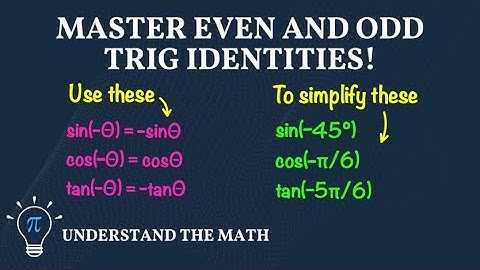 How to Use Even and Odd Identities in Trigonometry | Step-By-Step Examples