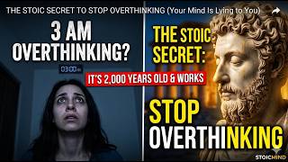 The Stoic Secret to Stop Overthinking (Your Mind Is Lying to You)