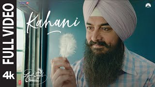 Video thumbnail of "Kahani (Full Video) Laal Singh Chaddha | Aamir | Kareena | Pritam | Amitabh | Mohan K | Advait"