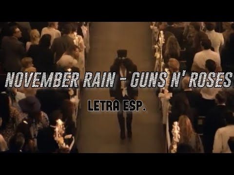 Guns N' Roses - November Rain Letra Español E Inglés.
