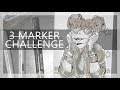 3 MARKER CHALLENGE (also art tips and other random things)