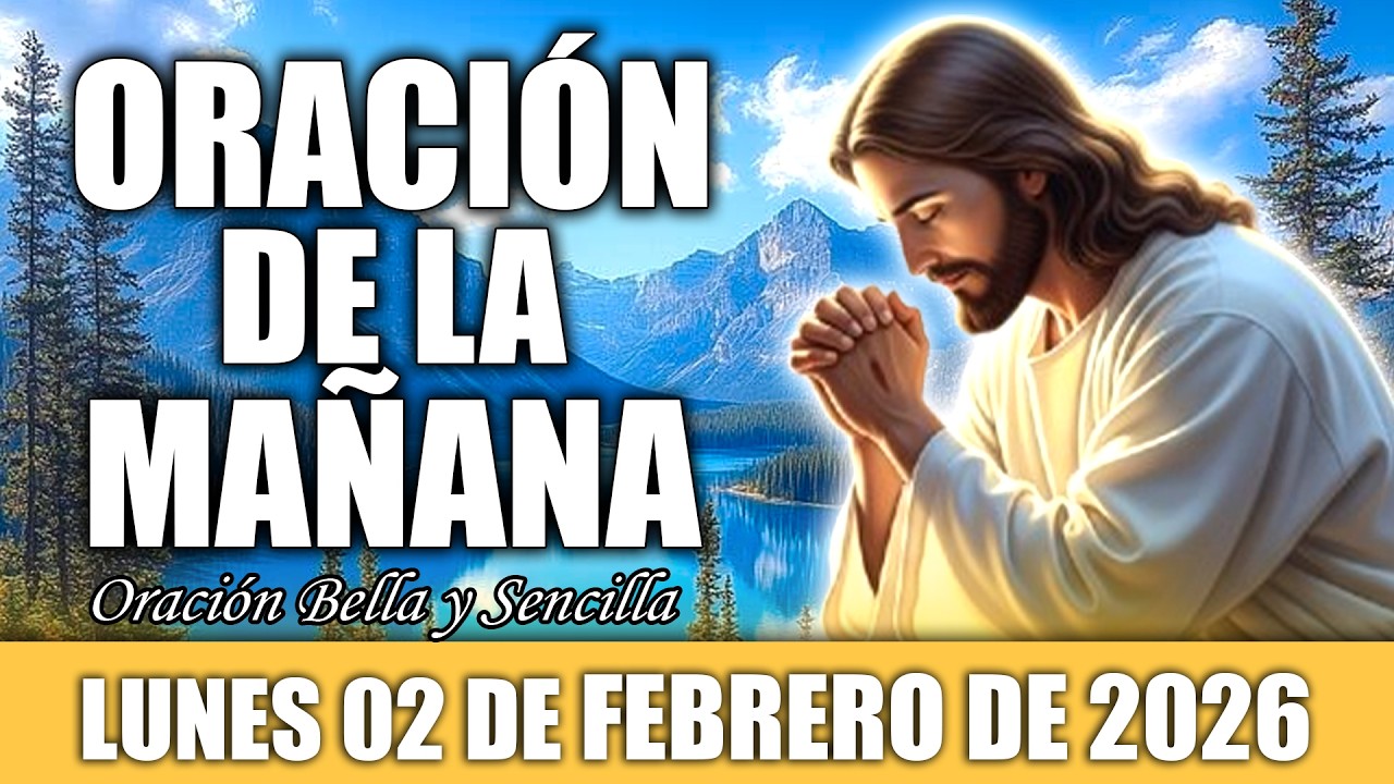 ☀️Oración de la Mañana de Hoy Domingo 01 de Febrero | Dios Trae Cura y ...