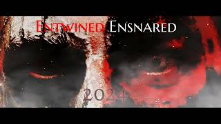 Entwined/Ensnared 2024
