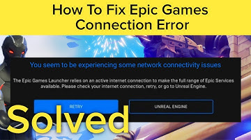 How To Fix The Epic Games Launcher || You Seem To Be Experiencing Some Network Connectivity Issues
