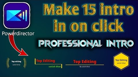 how to make intro in powerdirector/ powerdirector se intro kaise banaye/how to make intro in phone