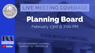 Foxborough Planning Board Meeting 2/23/23