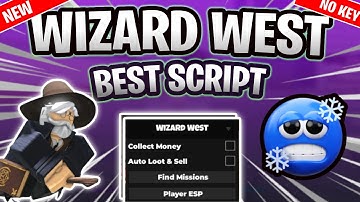 *NEW* Wizard West Script (PASTEBIN 2025) (COLLECT MONEY , AUTO LOOT)