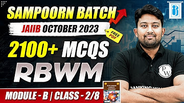 JAIIB RBWM Module B MCQs Class - 2/8 | JAIIB Sampoorn Batch | JAIIB 2023 Online Classes