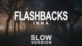 INNA - Flashbacks (Slow Version)