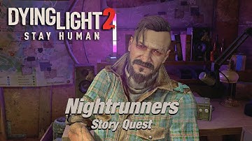 Dying Light 2 - Nightrunners - Story Quest Walkthrough
