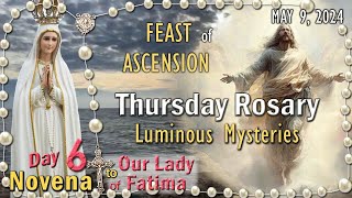 🌹Thursday Rosary🌹FEAST of the ASCENSION🌹DAY-6 NOVENA to OUR LADY of FATIMA, Luminous Mysteries