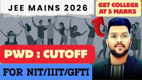 JEE Mains 2026 Expected cutoff for PWD Students | Safe score to Get NIT/IIIT/GFTI #Cutoff #Pwd #Jee