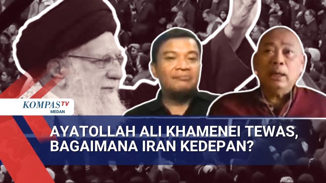 Ayatollah Ali Khamenei Meninggal Dunia, Bagaimana Kondisi Iran Kedepan? Begini Tanggapan Pengamat