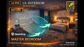 UL Interior Mastery   VOL. 02 _L6-P04 (Master Bedroom_Render)