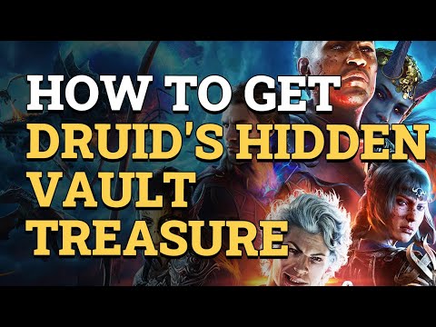 How to get Druid's Hidden Vault Treasure Baldur's Gate 3