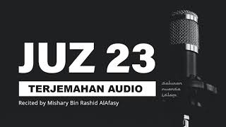 JUZ 23 Al Quran Terjemahan Audio Bahasa Indonesia | Mishary Bin Rashid AlAfasy