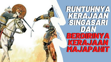 RUNTUHNYA SINGASARI DAN BERDIRINYA MAJAPAHIT (tutur tinular EPISODE 3)