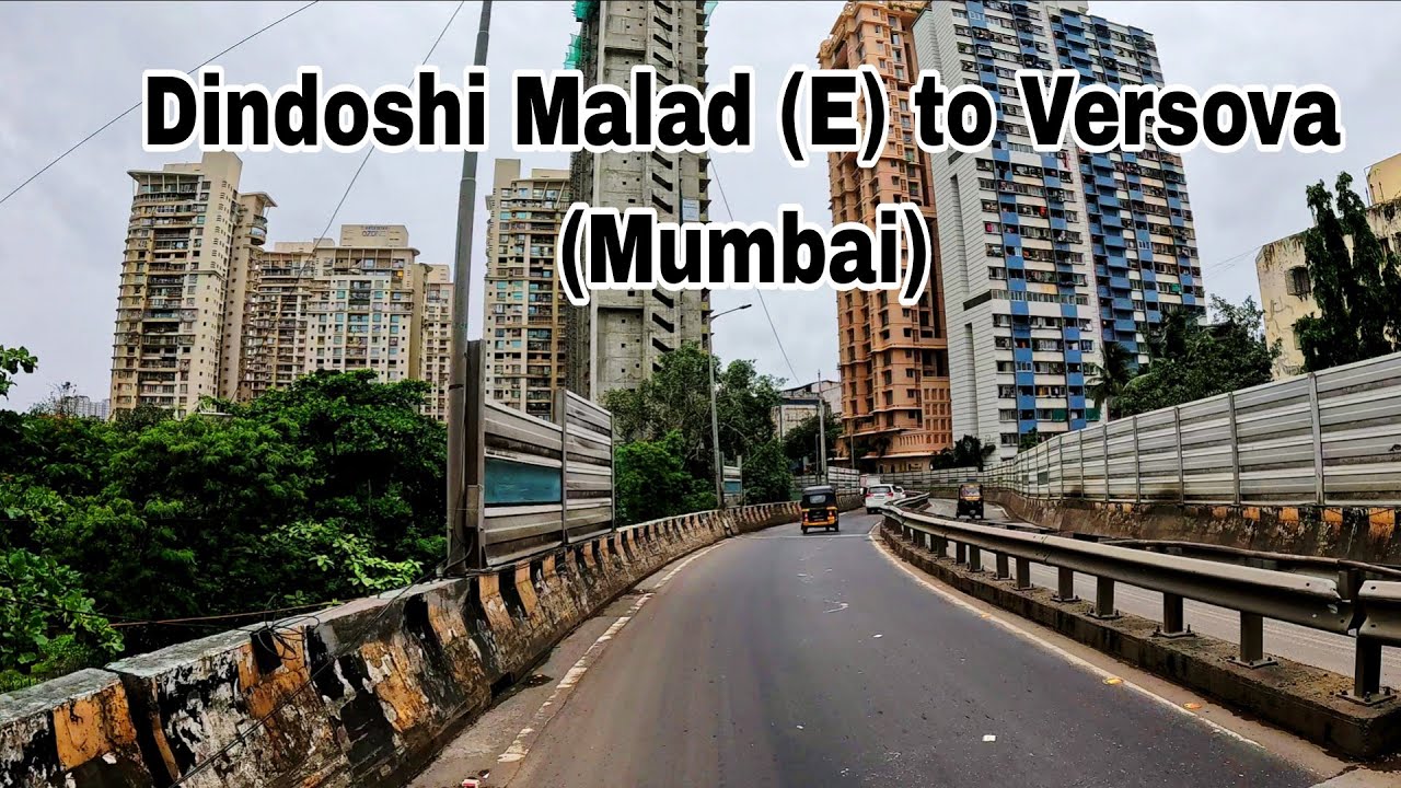 Dindoshi{Malad(E)} to Versova Metro Stn Mumbai Maharastra 