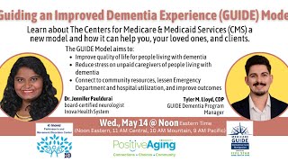 Guiding an Improved Dementia Experience (GUIDE) Model