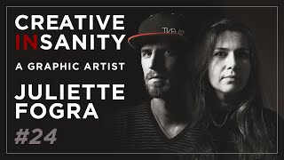 What makes you an Artist? | Juliette Fogra | Creative InSanity (S1-Ep24)