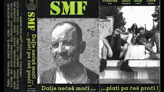 SMF: Dalje Nećeš Moći... ...Plati Pa Ćeš Proći! (1995) [Serbia] full album