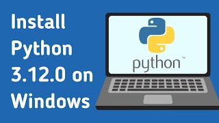 How to Install Python 3.12.0 on Windows 11\10 (EASY)