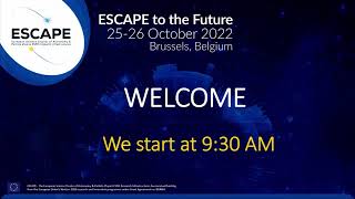 ESCAPE to the Future (25th October - Day 1 Morning Session)